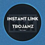 TroJanz Instant Link Gen