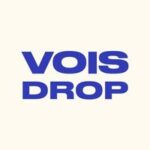 VOIS DROP